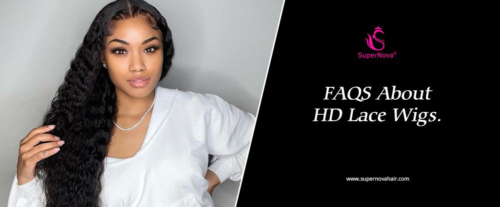 FAQS About HD Lace Wigs