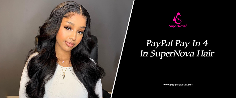 PayPal Pay In 4 In SuperNova Hair