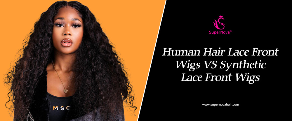 Human Hair Lace Front Wigs VS Synthetic Lace Front Wigs