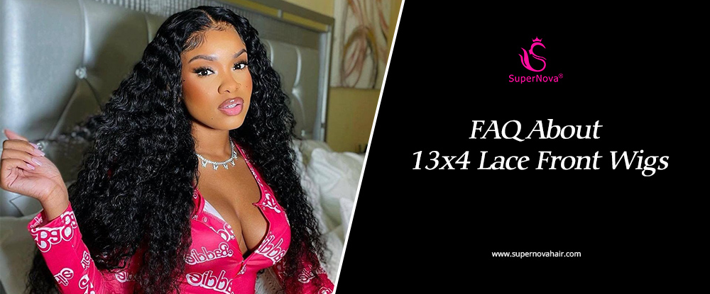 FAQ About 13x4 Lace Front Wigs