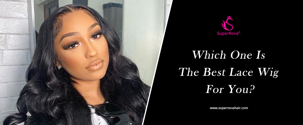 Which One Is The Best Lace Wig For You?